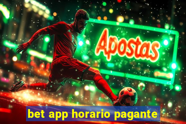 bet app horario pagante